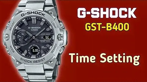 How to set time on Casio G-Shock GST-B400