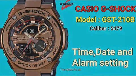 How to set Time, Date and Alarm on a Casio G-Shock GST-210B. TrendWatchLab.Module 5479