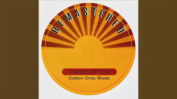 Cotton Crop Blues (Remastered)