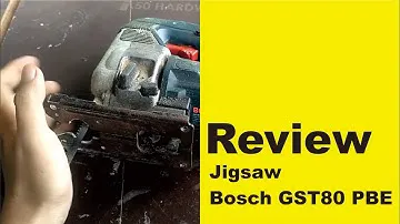Review jigsaw Bosch GST 80 PBE