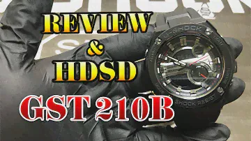 REVIEW ĐỒNG HỒ G-SHOCK GST 210B GREY STEEL MAN - (Hướng Dẫn Sử Dụng) (VietNam)