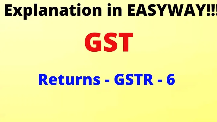 GST -  Returns -  GSTR 6